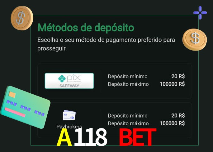 O cassino A118 Bet oferece uma grande variedade de métodos de pagamento